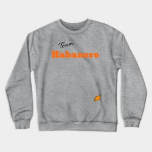 Team Habanero Crewneck Sweatshirt